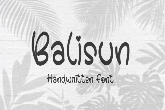 Balisun: A Handwritten Typeface for Authentic Campaign Design