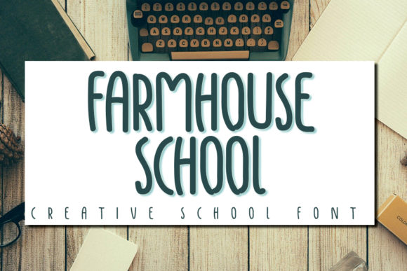 Farmhouse School Typeface: The Handwritten Secret for Clearer Campaigns